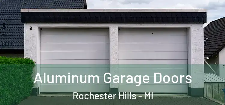  Aluminum Garage Doors Rochester Hills - MI