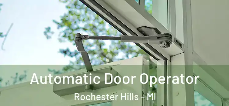  Automatic Door Operator Rochester Hills - MI