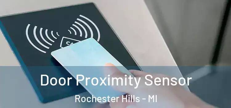  Door Proximity Sensor Rochester Hills - MI