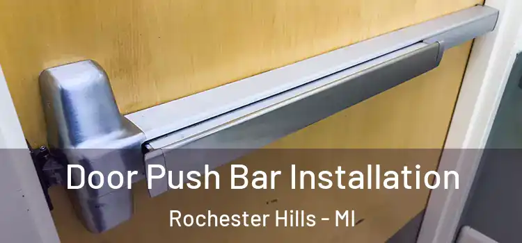  Door Push Bar Installation Rochester Hills - MI