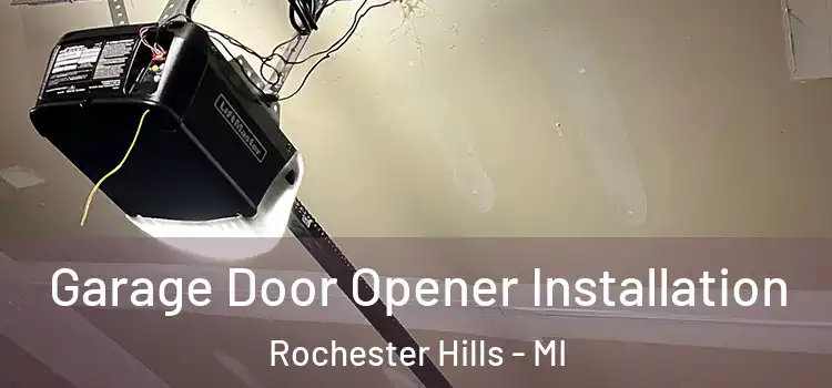  Garage Door Opener Installation Rochester Hills - MI
