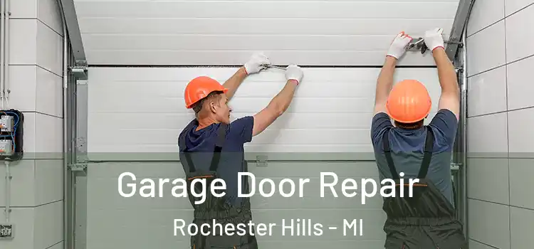  Garage Door Repair Rochester Hills - MI