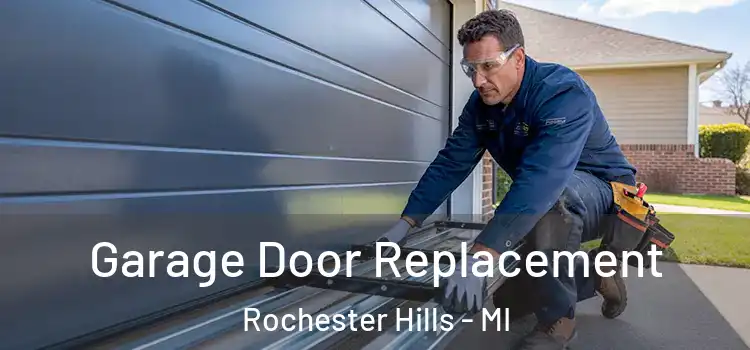  Garage Door Replacement Rochester Hills - MI