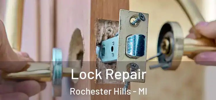 Lock Repair Rochester Hills - MI