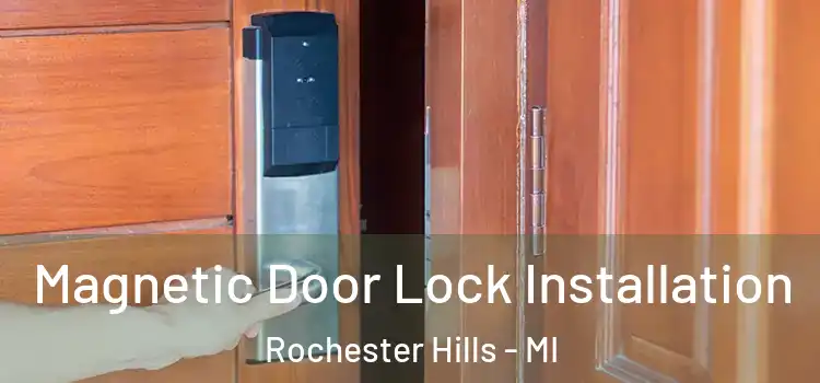  Magnetic Door Lock Installation Rochester Hills - MI