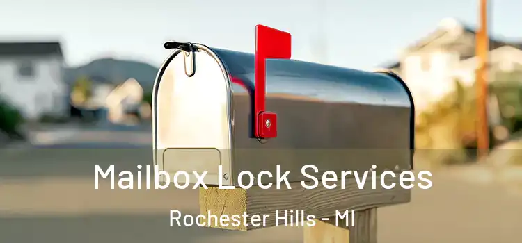  Mailbox Lock Services Rochester Hills - MI