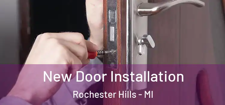 New Door Installation Rochester Hills - MI