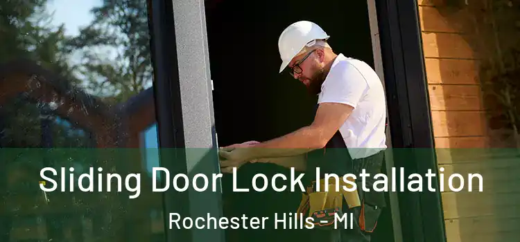 Sliding Door Lock Installation Rochester Hills - MI