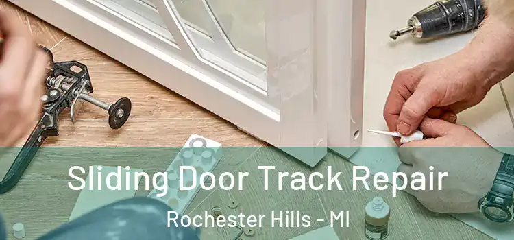  Sliding Door Track Repair Rochester Hills - MI