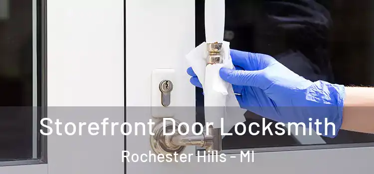  Storefront Door Locksmith Rochester Hills - MI